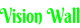 Vision Wall