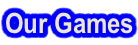 Our Games